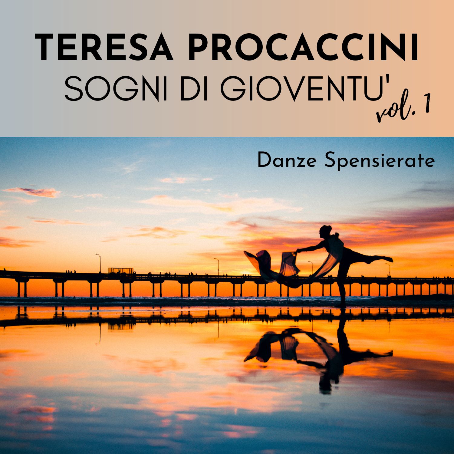 Teresa Procaccini: Sogni di gioventù Vol. 1 (Danze spensierate)