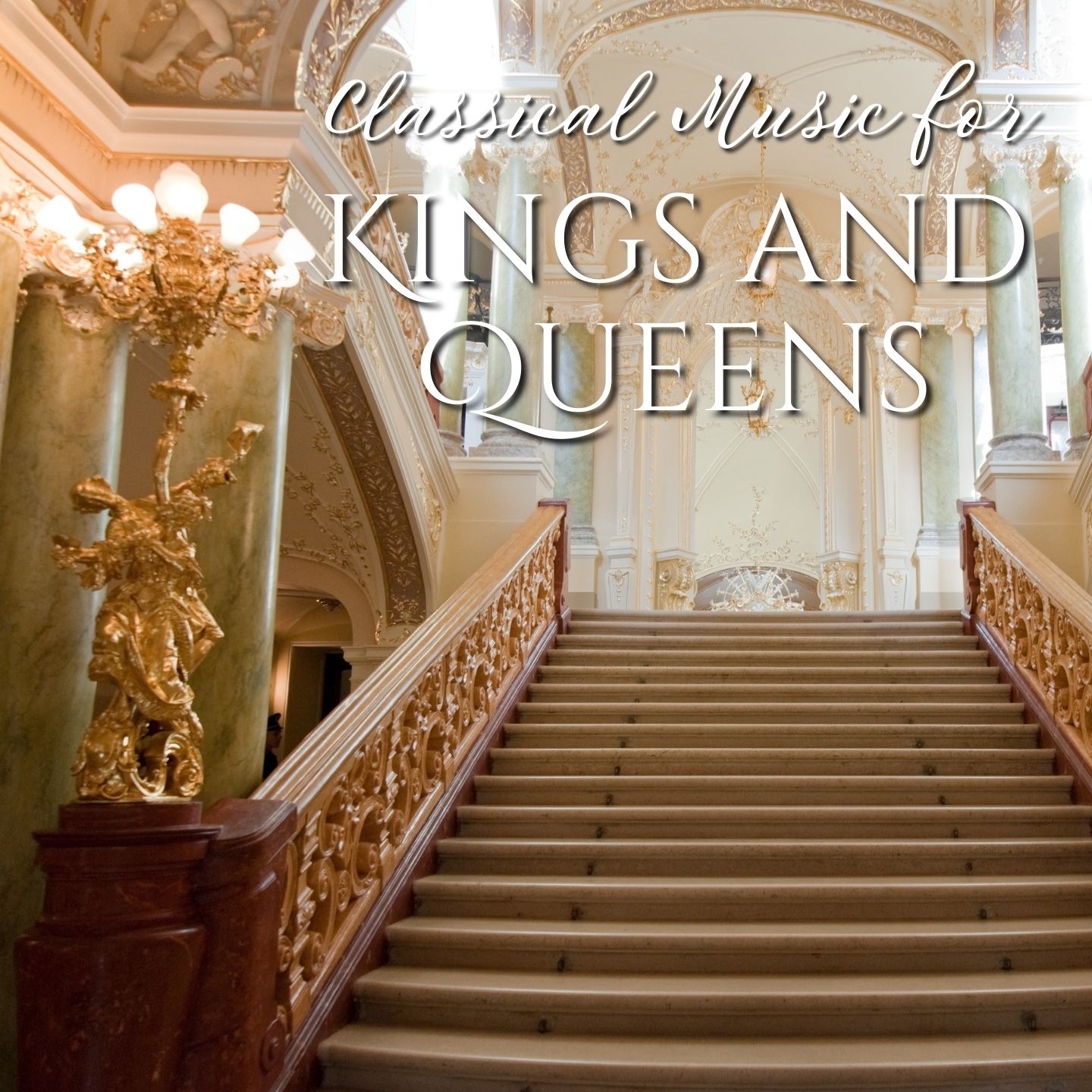 Classical Music for Kings and Queens