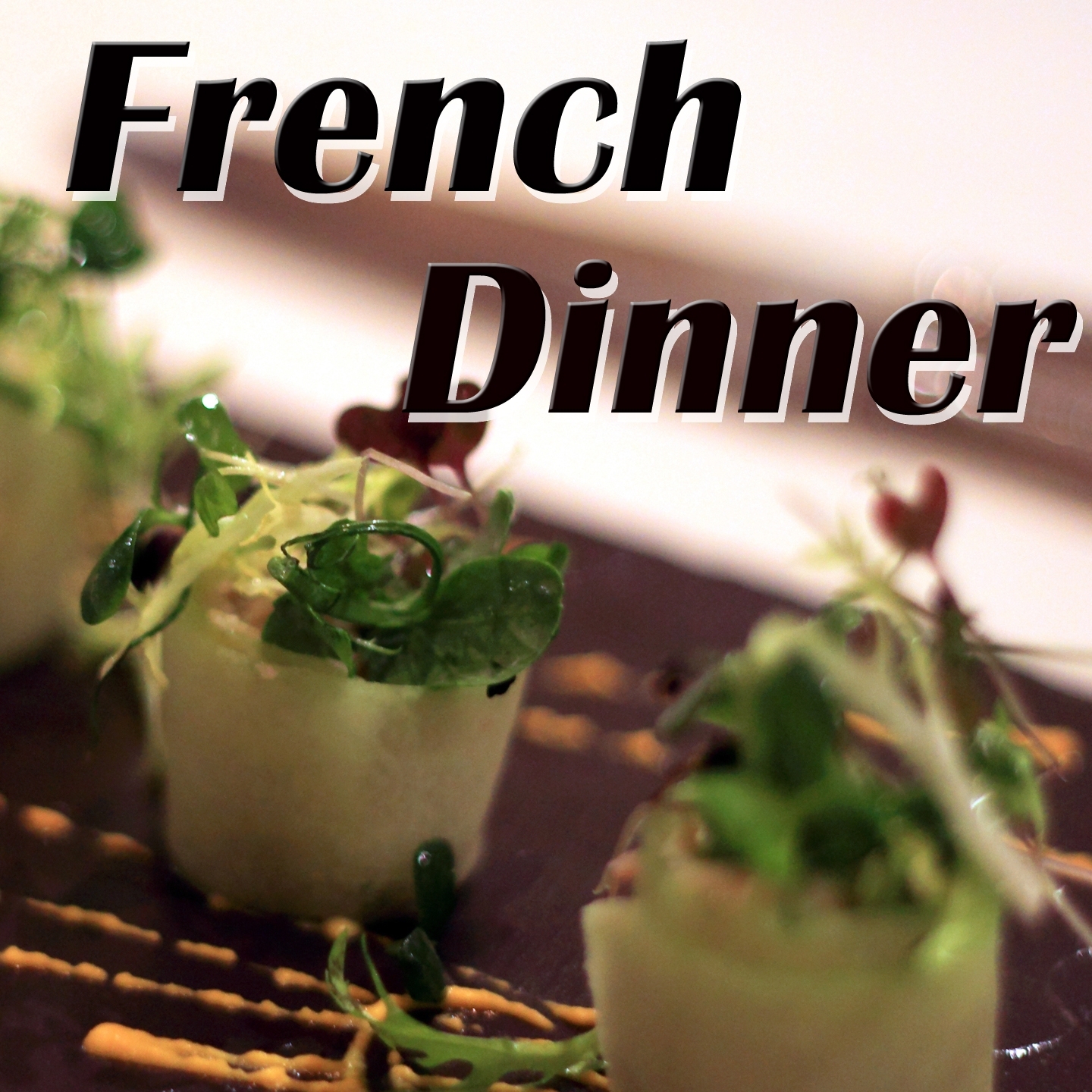 French Dinner: Best French Music for a Romantic Dinner