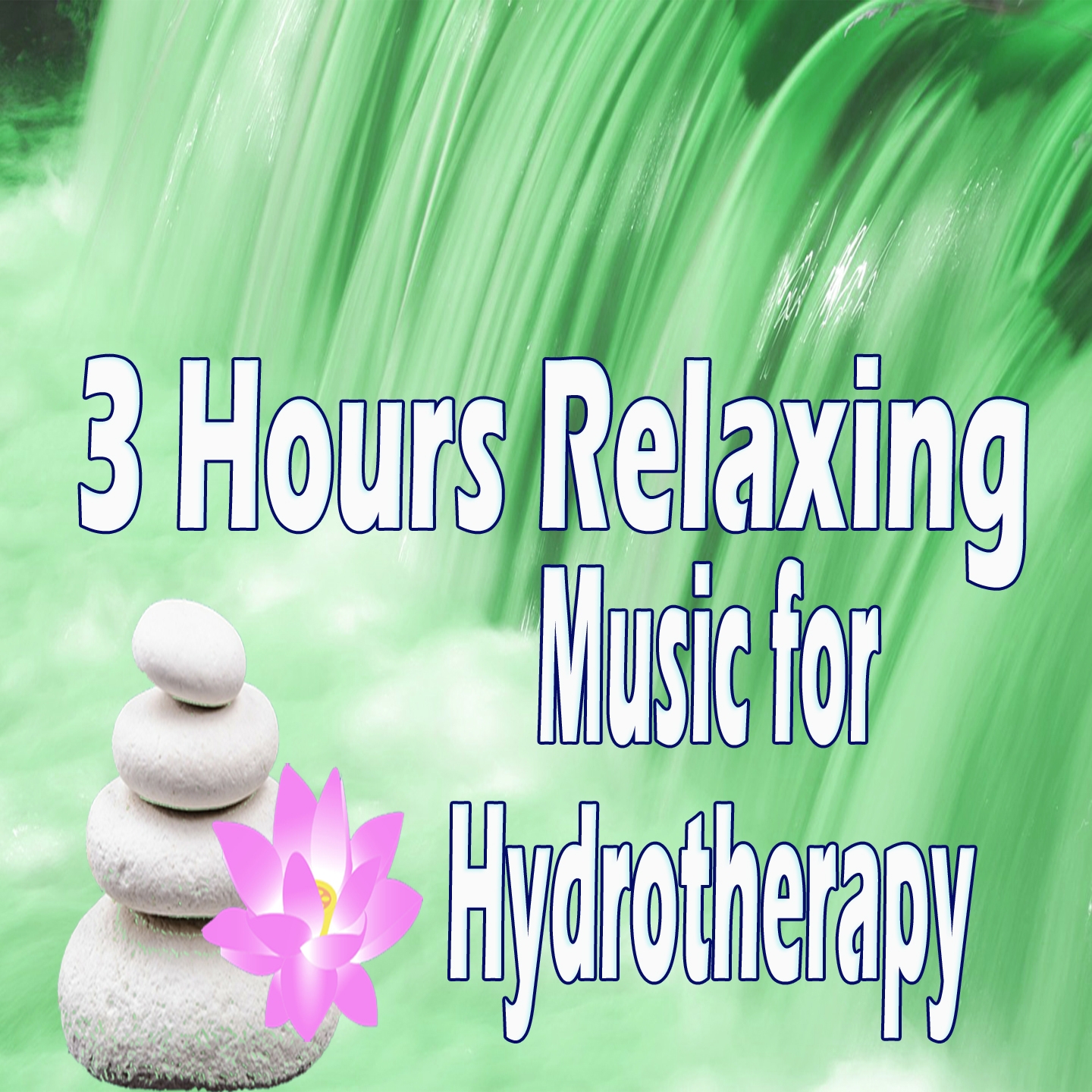 3 Hours Relaxing Music for Hydrotherapy