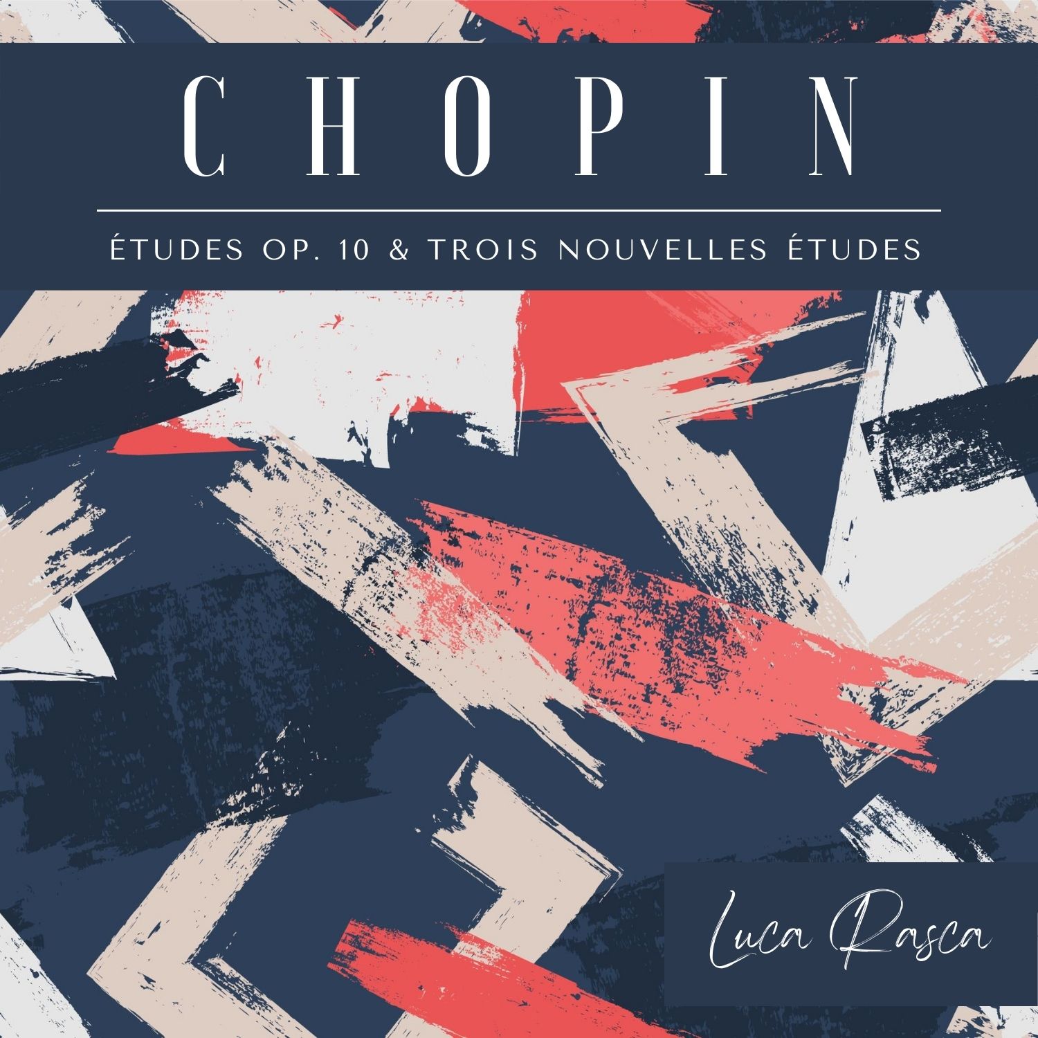 Chopin: Études Op. 10 & Trois Nouvelles Études