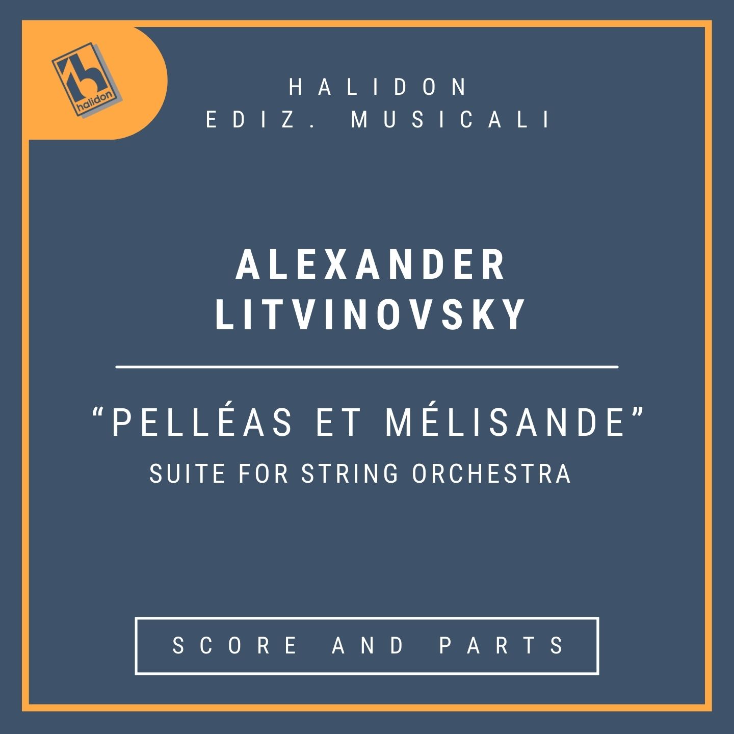 Litvinovsky: Pelléas et Mélisande (Suite for String Orchestra) - Score & Parts