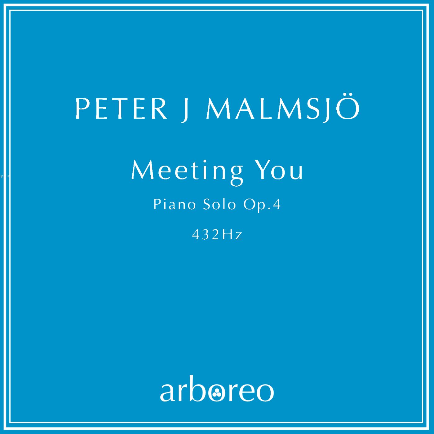 Meeting You - Piano Solo Op. 4 - 432Hz
