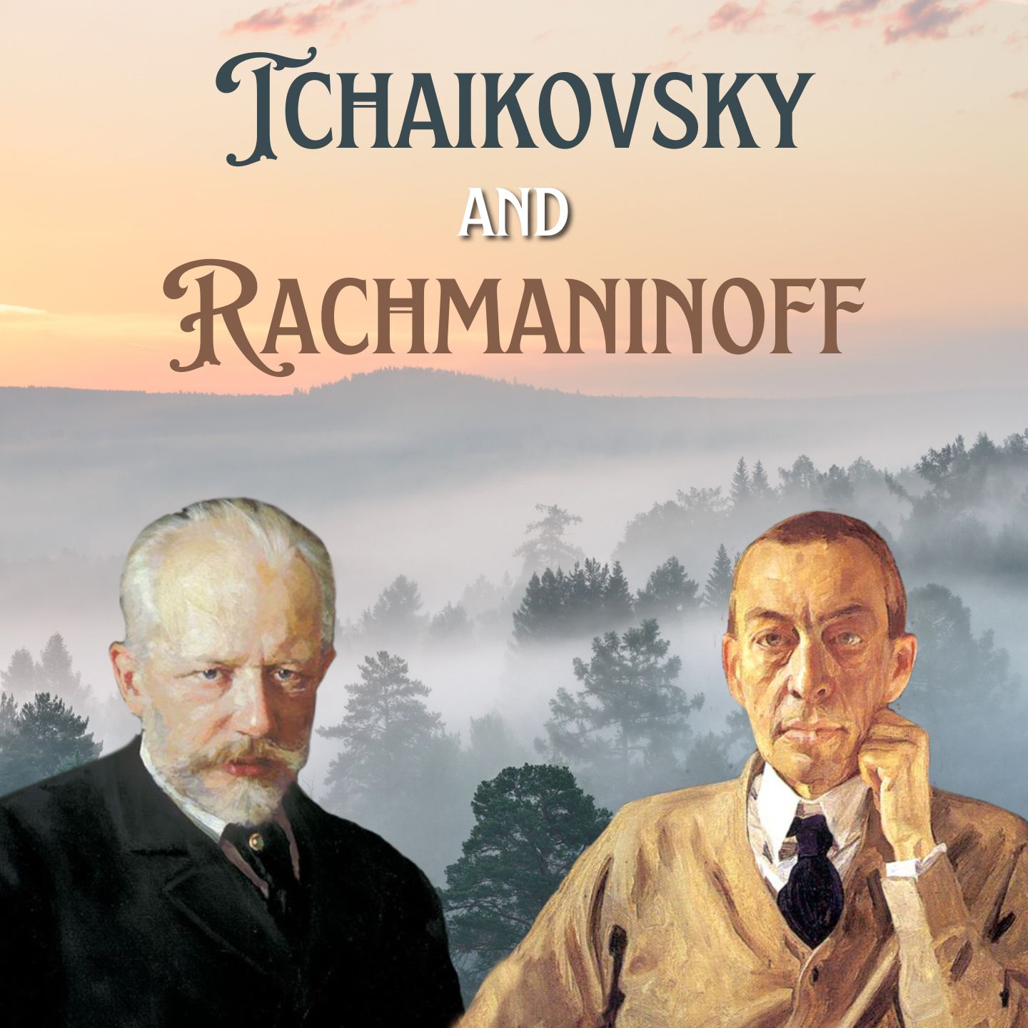 Tchaikovsky and Rachmaninoff - Classical Music