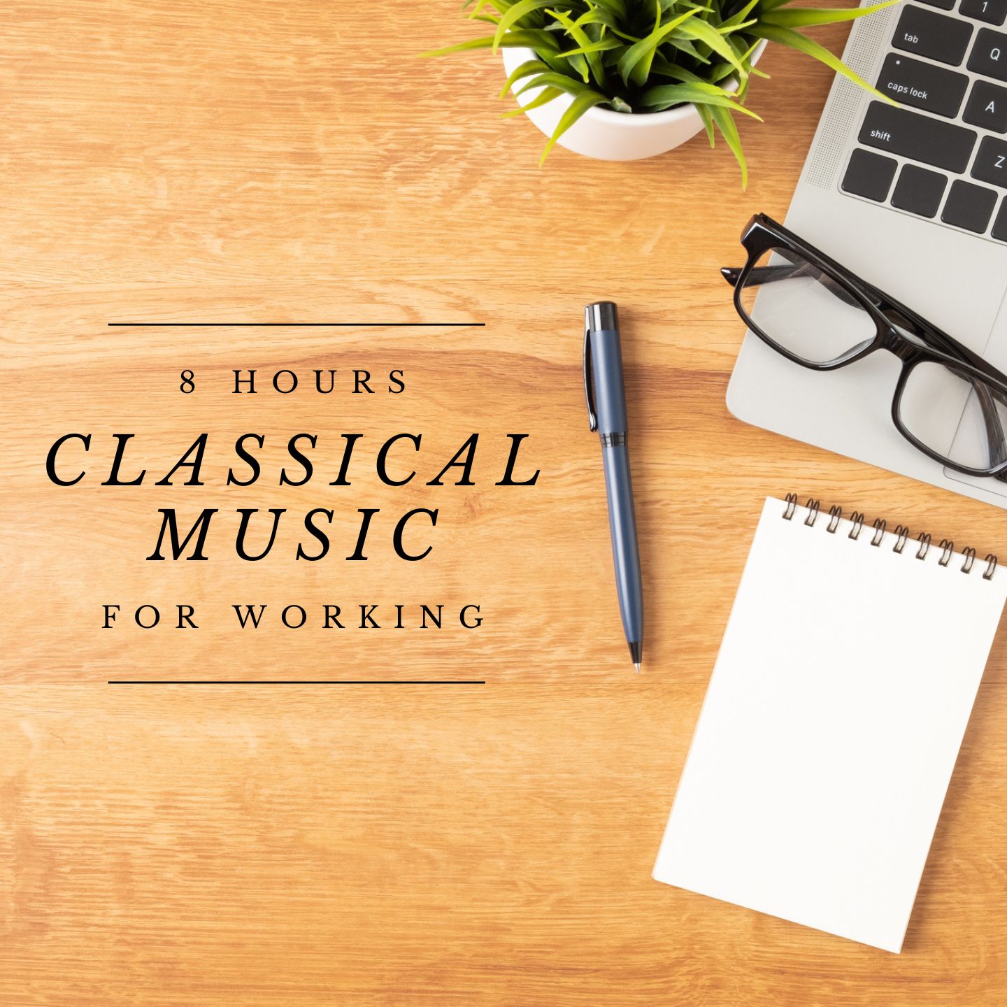 8 Hours Classical Music for Working