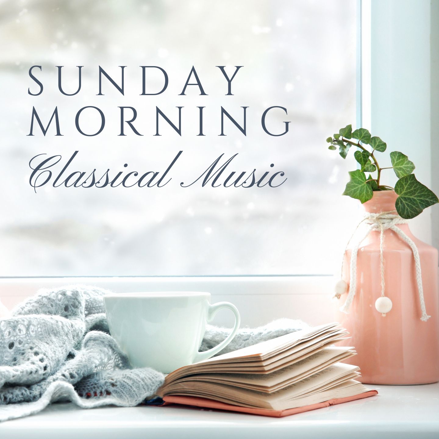 Classical Music for Sunday Mornings