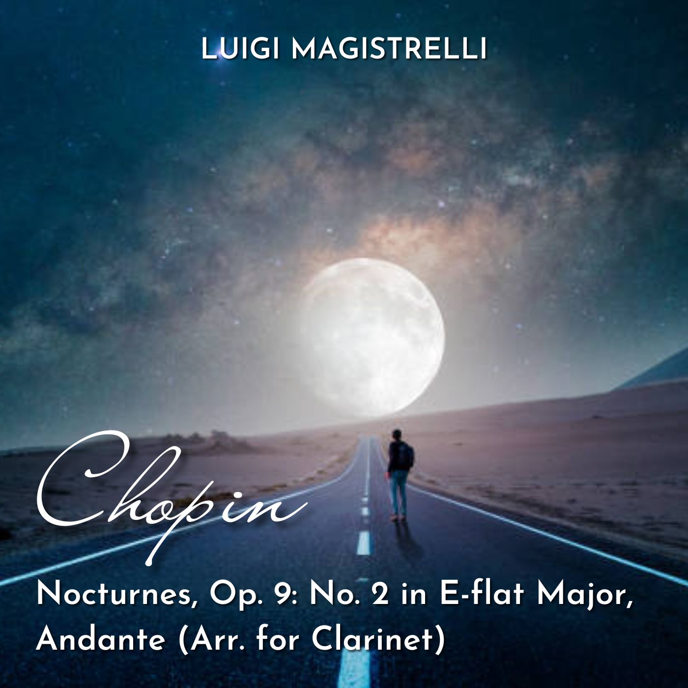 Nocturnes, Op. 9: No. 2 in E-flat Major, Andante (Arr. for Clarinet by A. Gabucci)