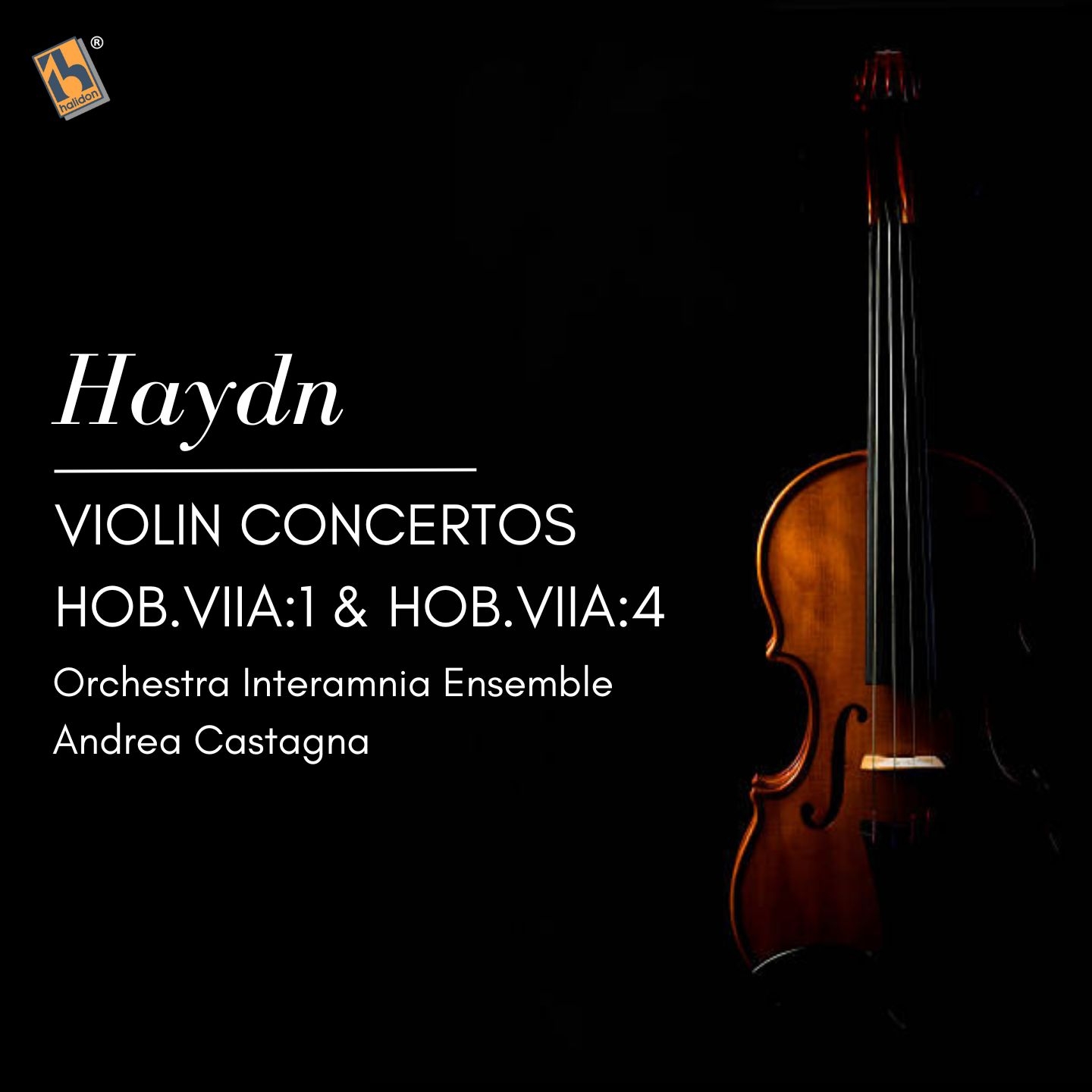 Haydn: Violin Concertos Hob.VIIa:1 & Hob.VIIa:4