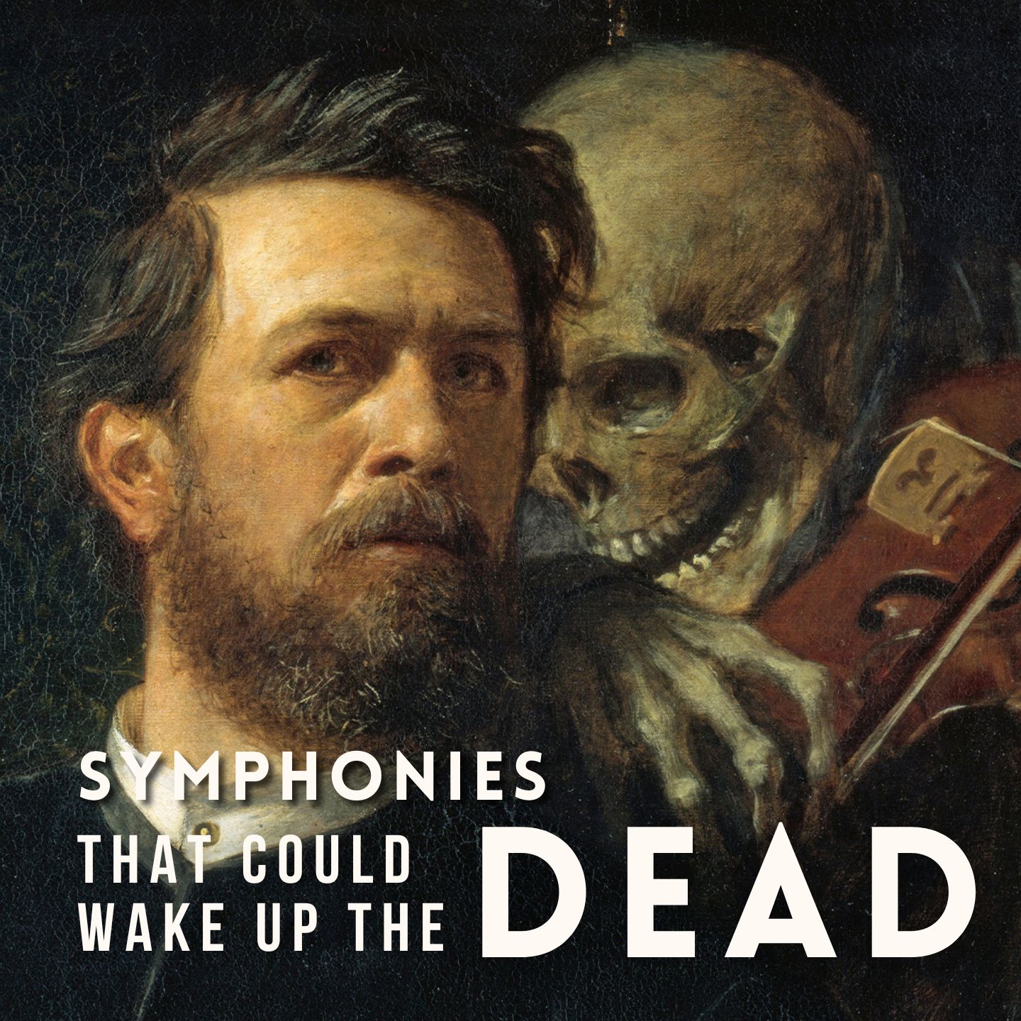 Symphonies That Could Wake Up the Dead