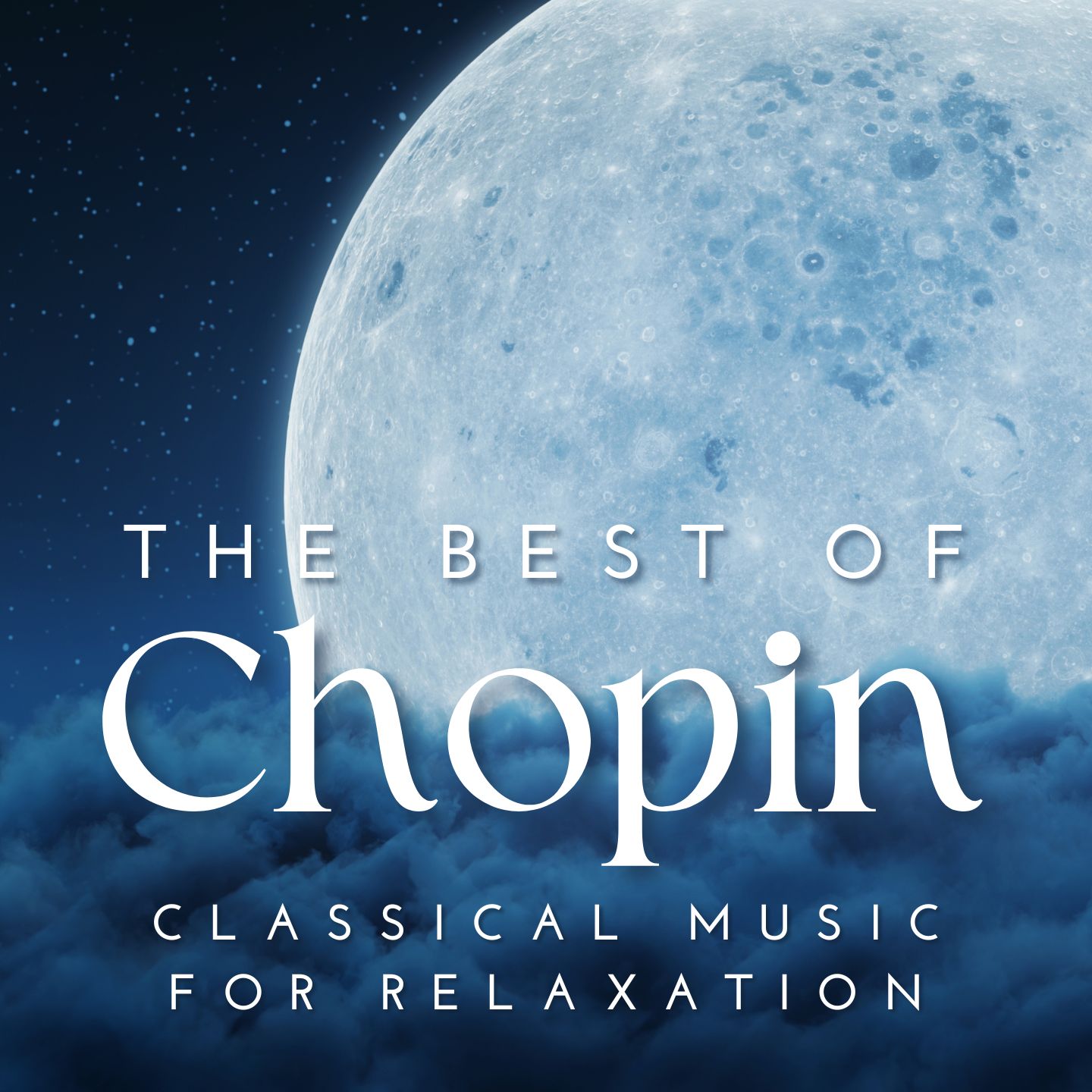 The Best of Chopin : Classical Music for Relaxation