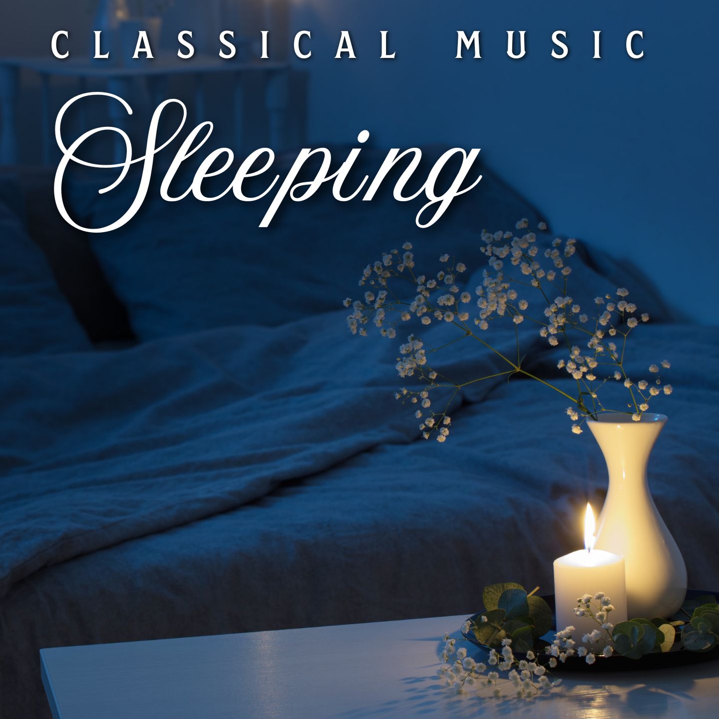 Classical Music for Sleeping