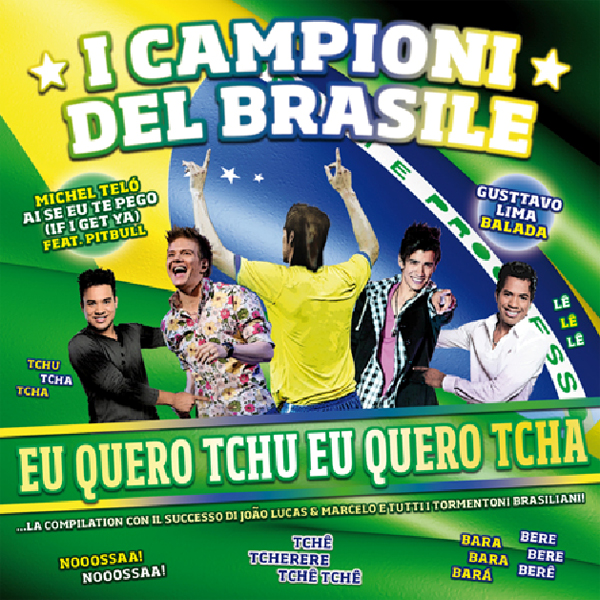 I Campioni del Brasile - Eu Quero Tchu, Eu Quero Tcha