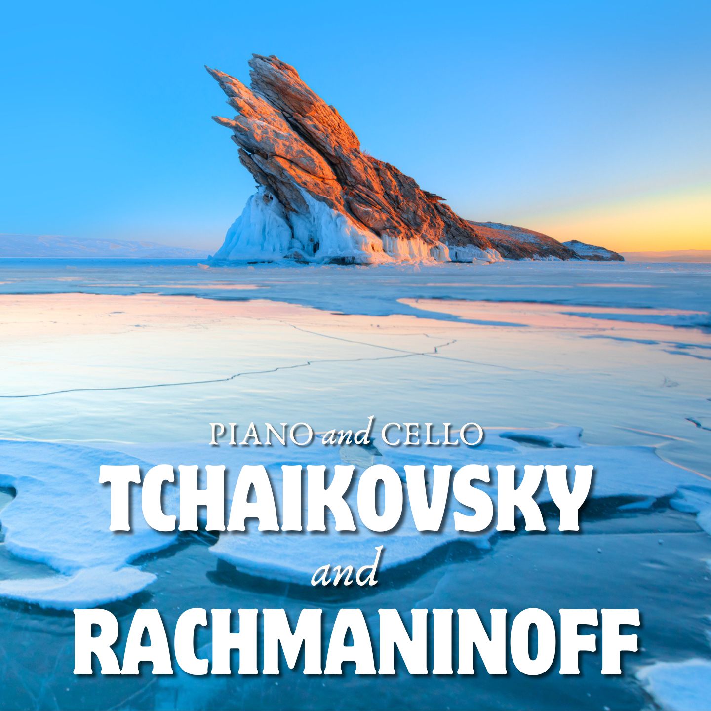 Tchaikovsky and Rachmaninoff: Piano and Cello