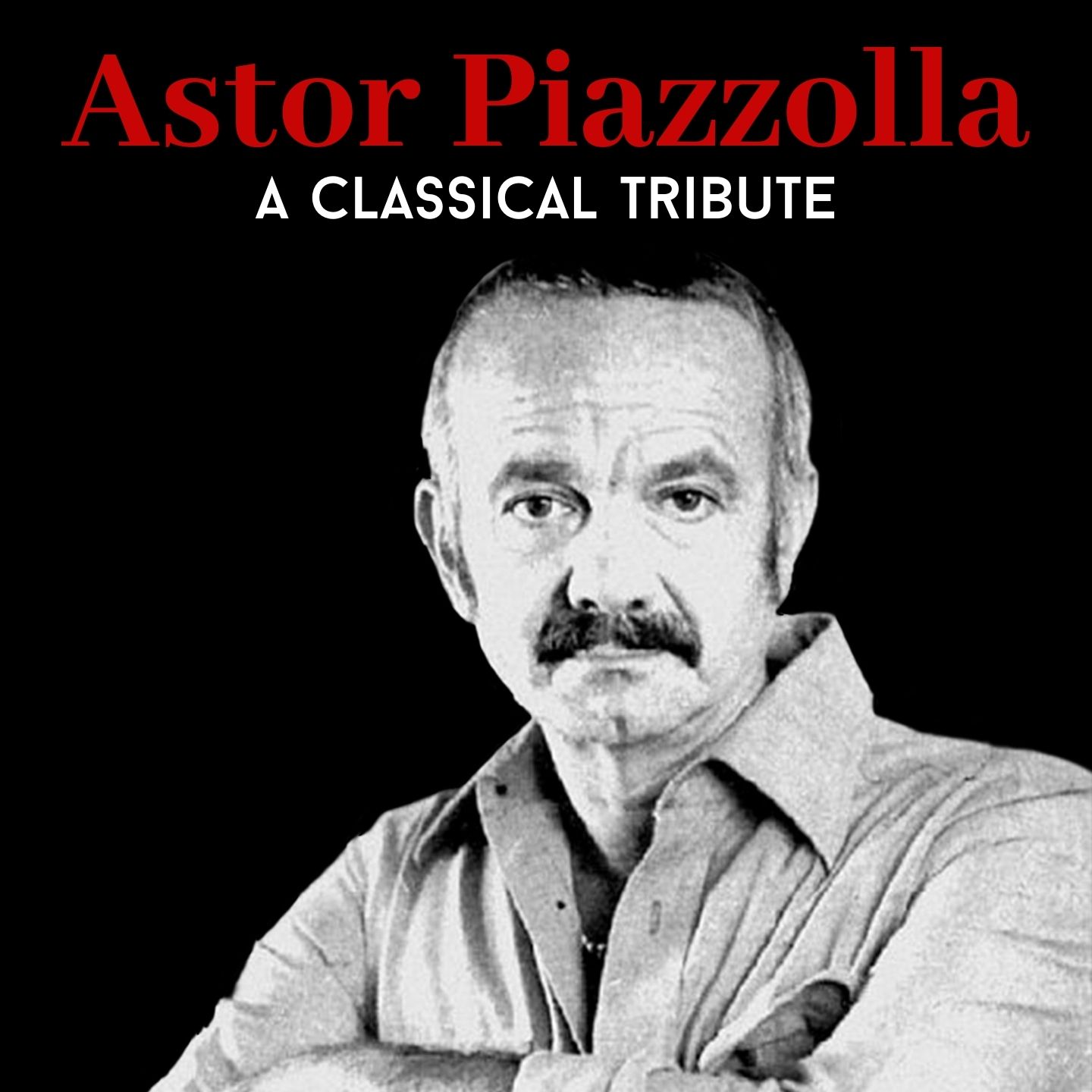 A Classical Tribute to Astor Piazzolla