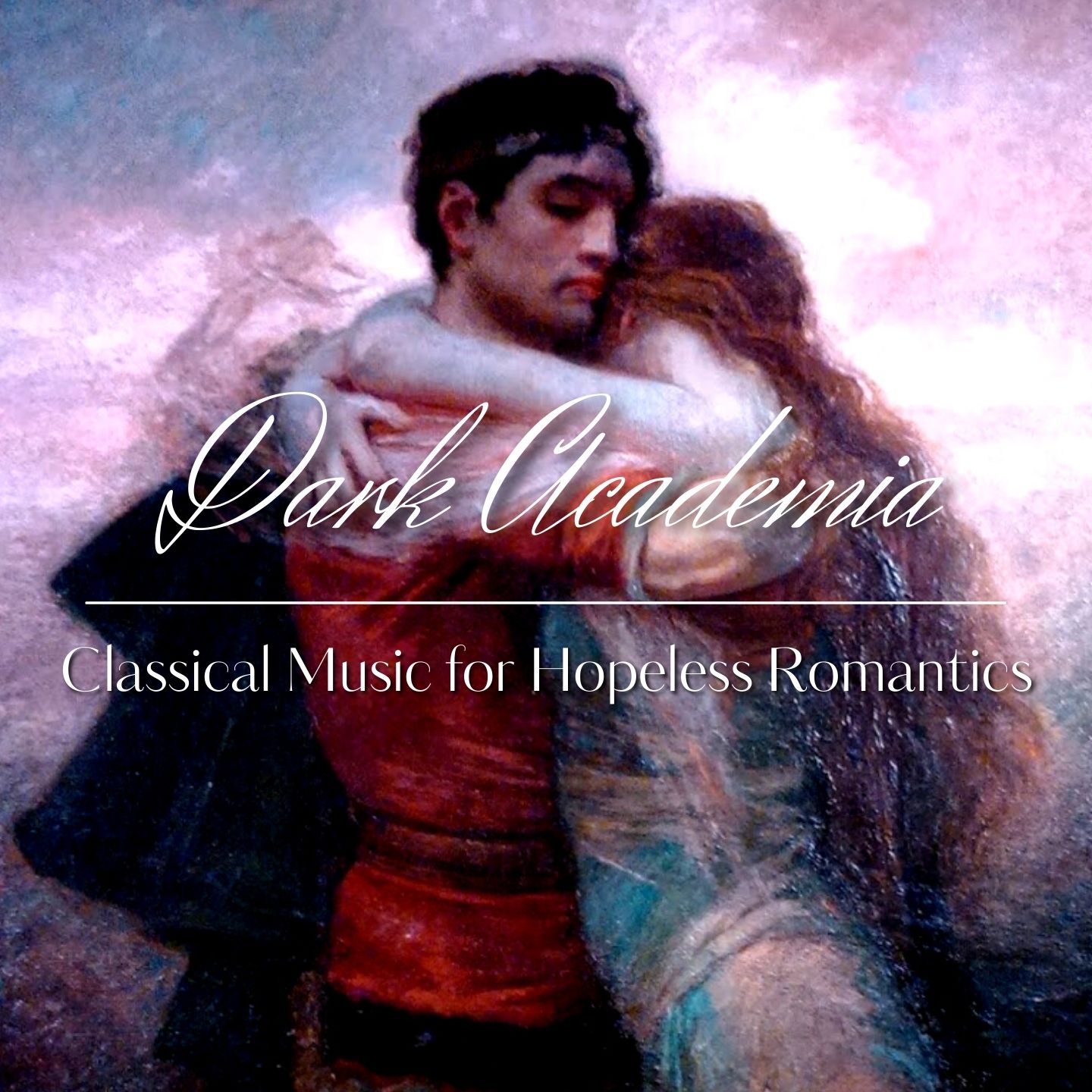 Dark Academia Classical Music for Hopeless Romantics