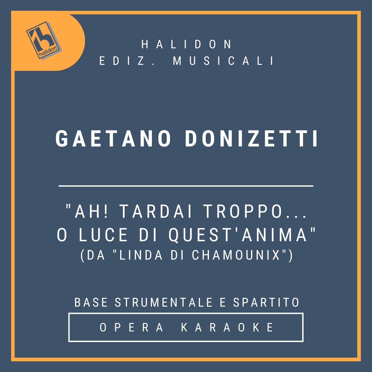Gaetano Donizetti - Ah! tardai troppo... O Luce di quest'anima (from 'Linda di Chamounix') - Linda's Recitativo and Cavatina (coloratura soprano) - Instrumental track + sheet