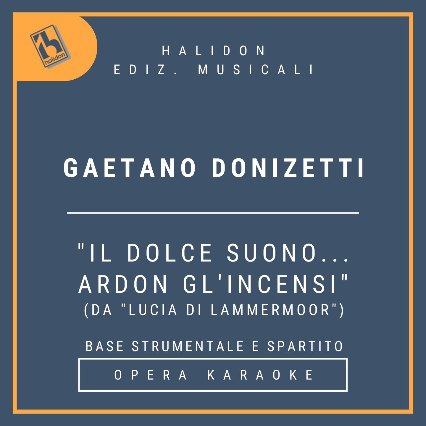 Gaetano Donizetti - Il dolce suono... Ardon gl'incensi (da 'Lucia di Lammermoor') - Aria e scena della pazzia di Lucia (soprano leggero) - Base strumentale + spartito
