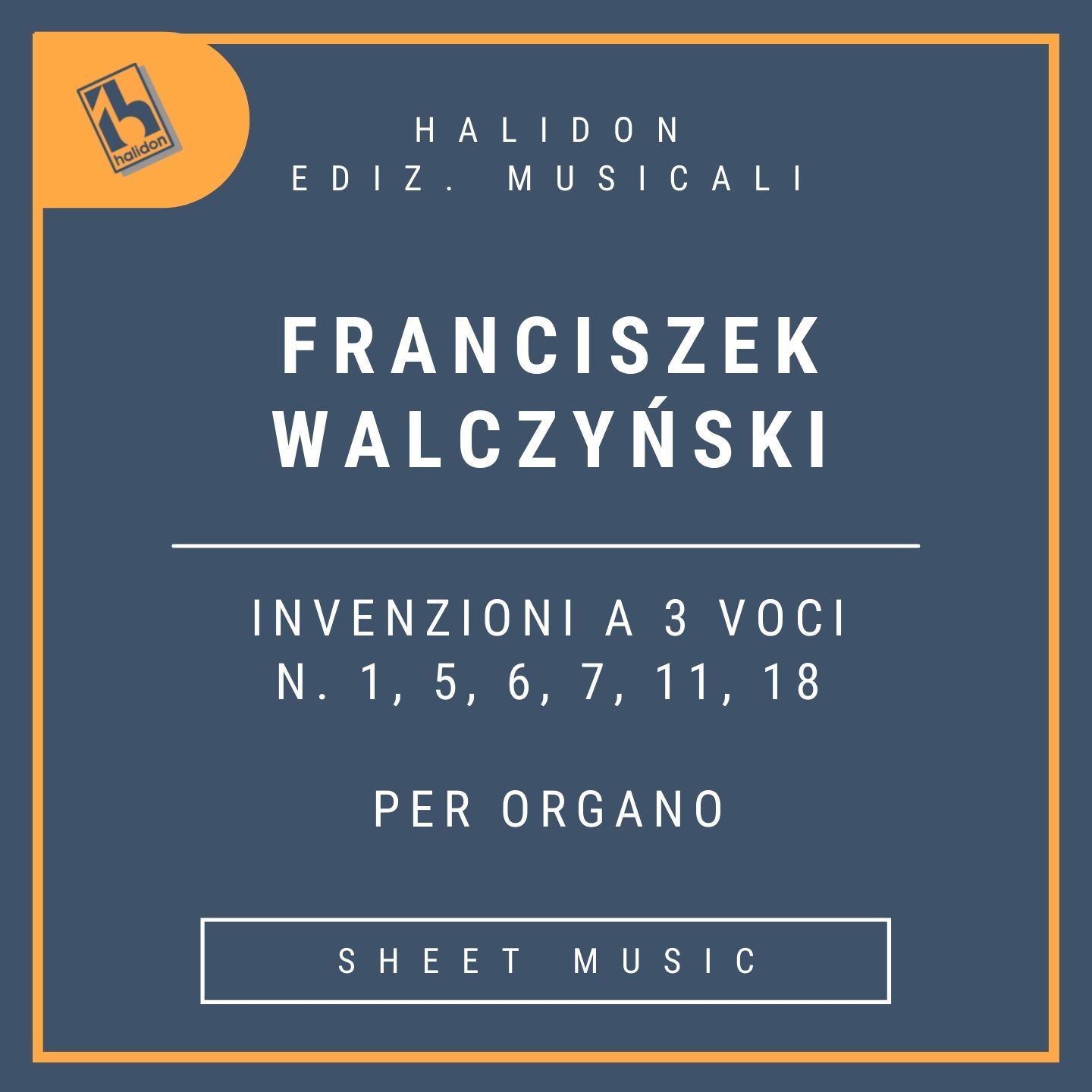 Franciszek Walczyński - 3 part Inventions n. 1, 5, 6, 7, 11, 18
