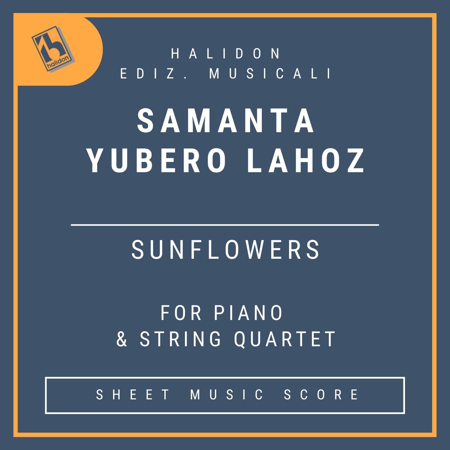 Samanta Yubero Lahoz - 'Sunflowers' for piano & string quartet (complete score)