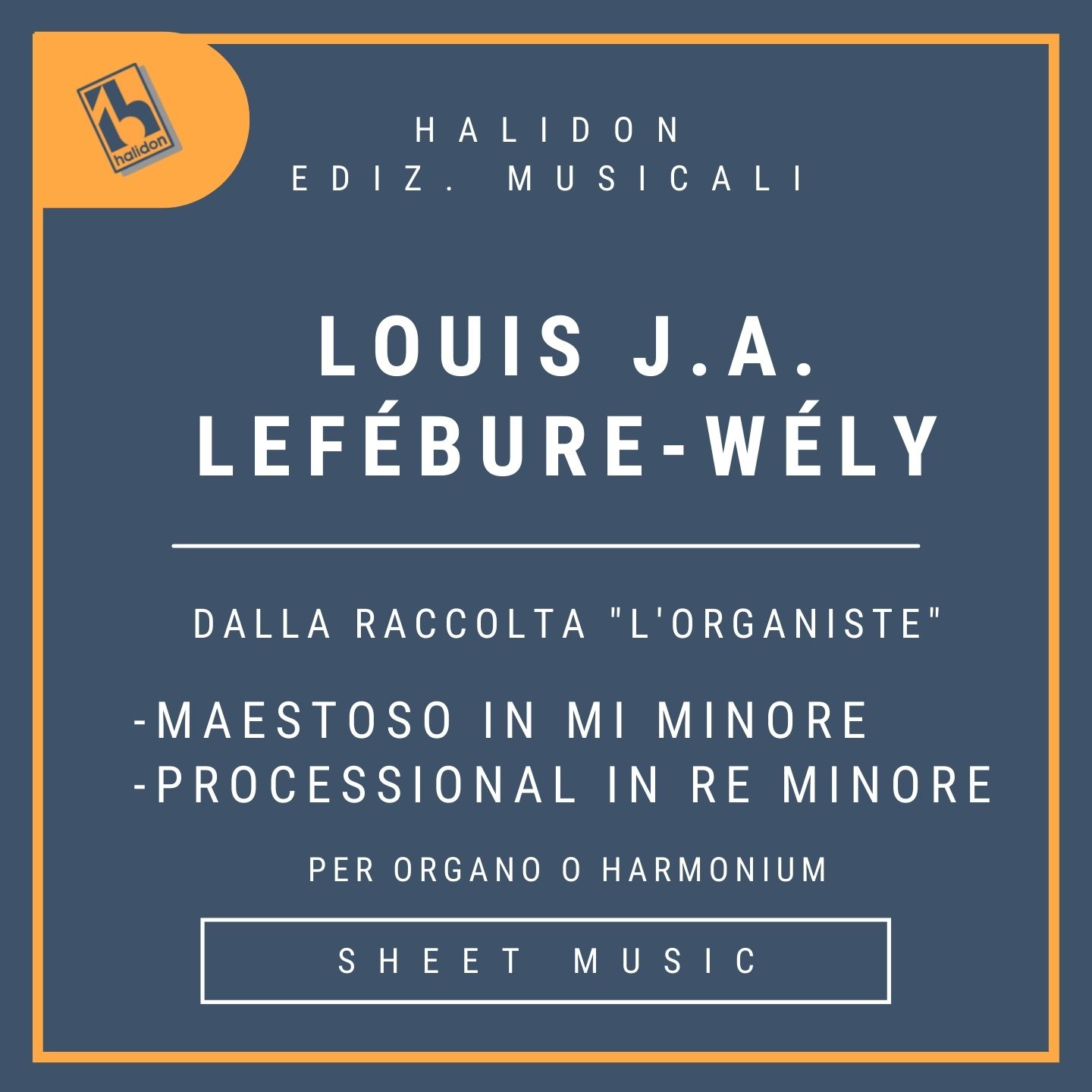 Louis J.A. Lefébure-Wély - Maestoso in E minor - Processional in D minor (from the collection 'L'organiste')