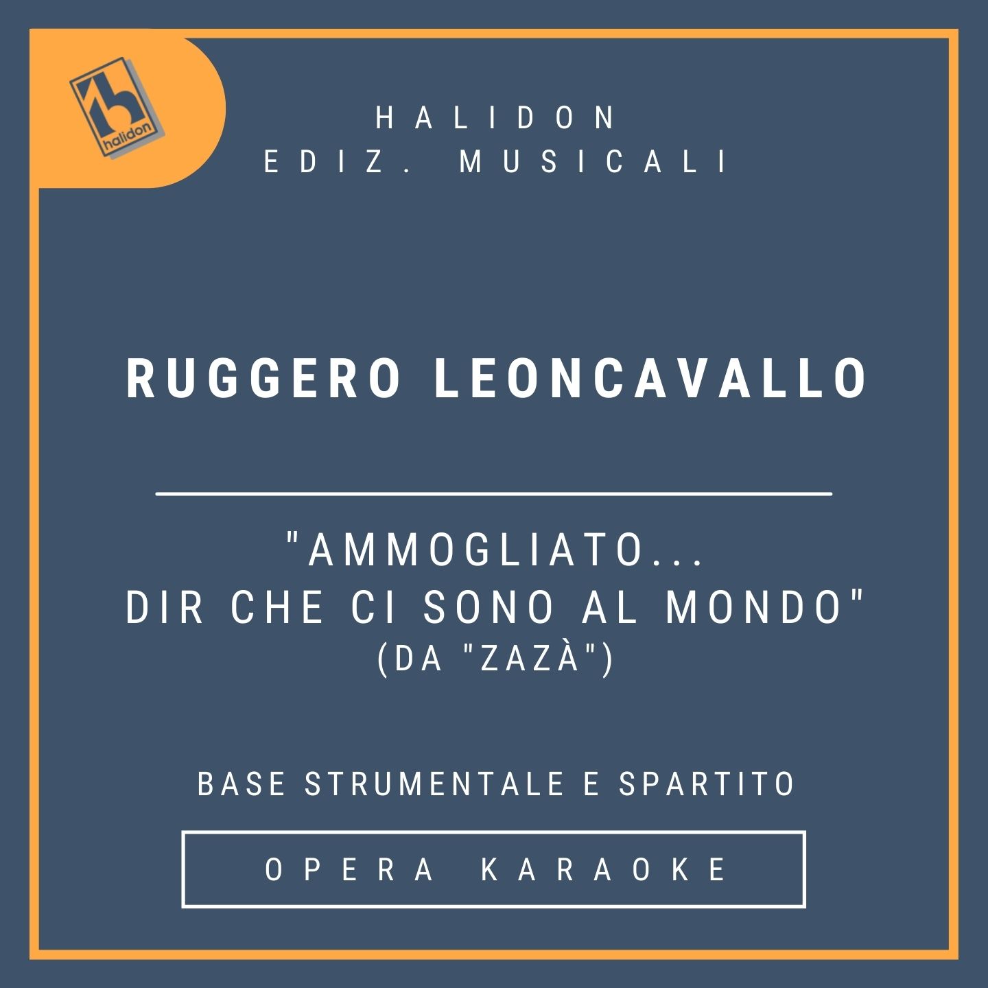 Ruggero Leoncavallo - Ammogliato... Dir che ci sono al mondo (from 'Zazà') - Zazà's Aria (dramatic soprano) - Instrumental track + sheet