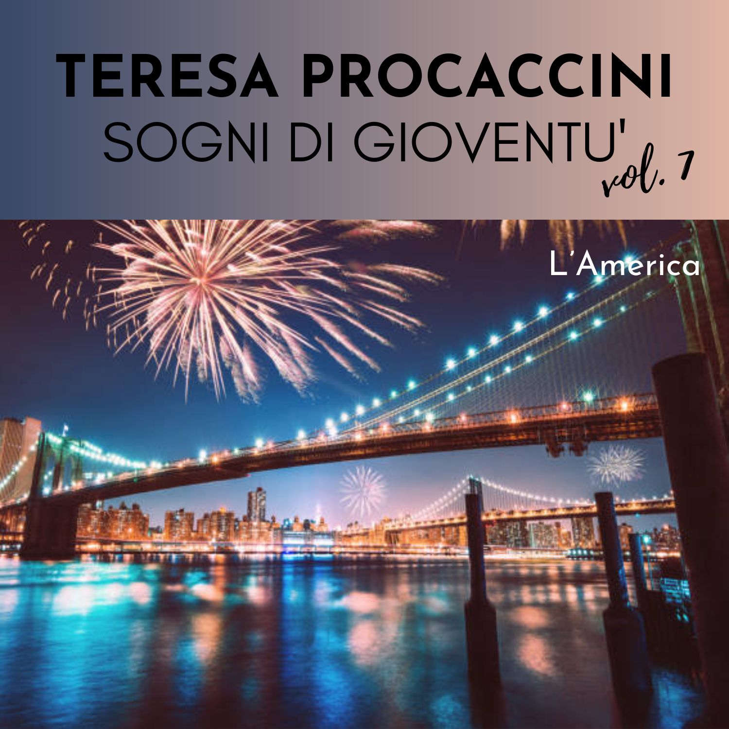 Teresa Procaccini: Sogni di gioventù, Vol. 7 (L'America)