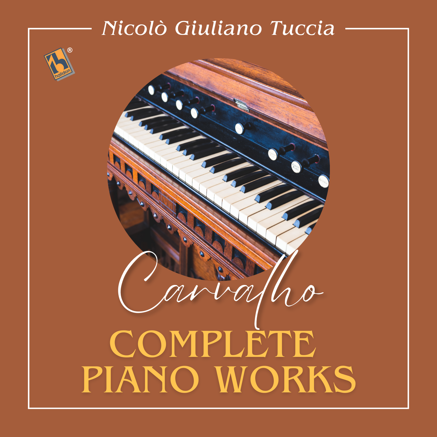 Carvalho: Complete Piano Works