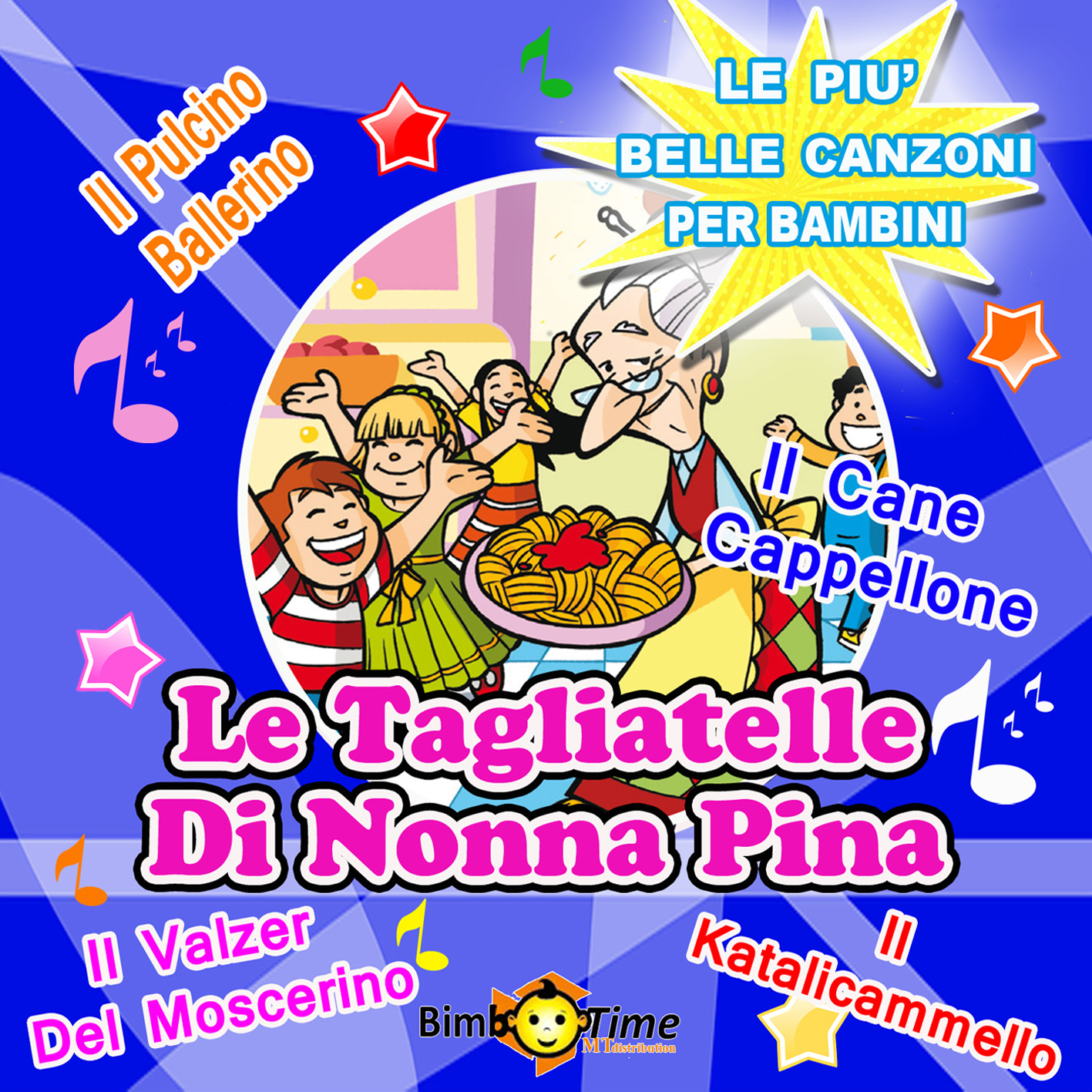5 - Le Tagliatelle Di Nonna Pina - Il Katalicammello, Il Bullo Citrullo, Il Valzer Del Moscerino, Il Cane Capellone, And Other 10 Hits