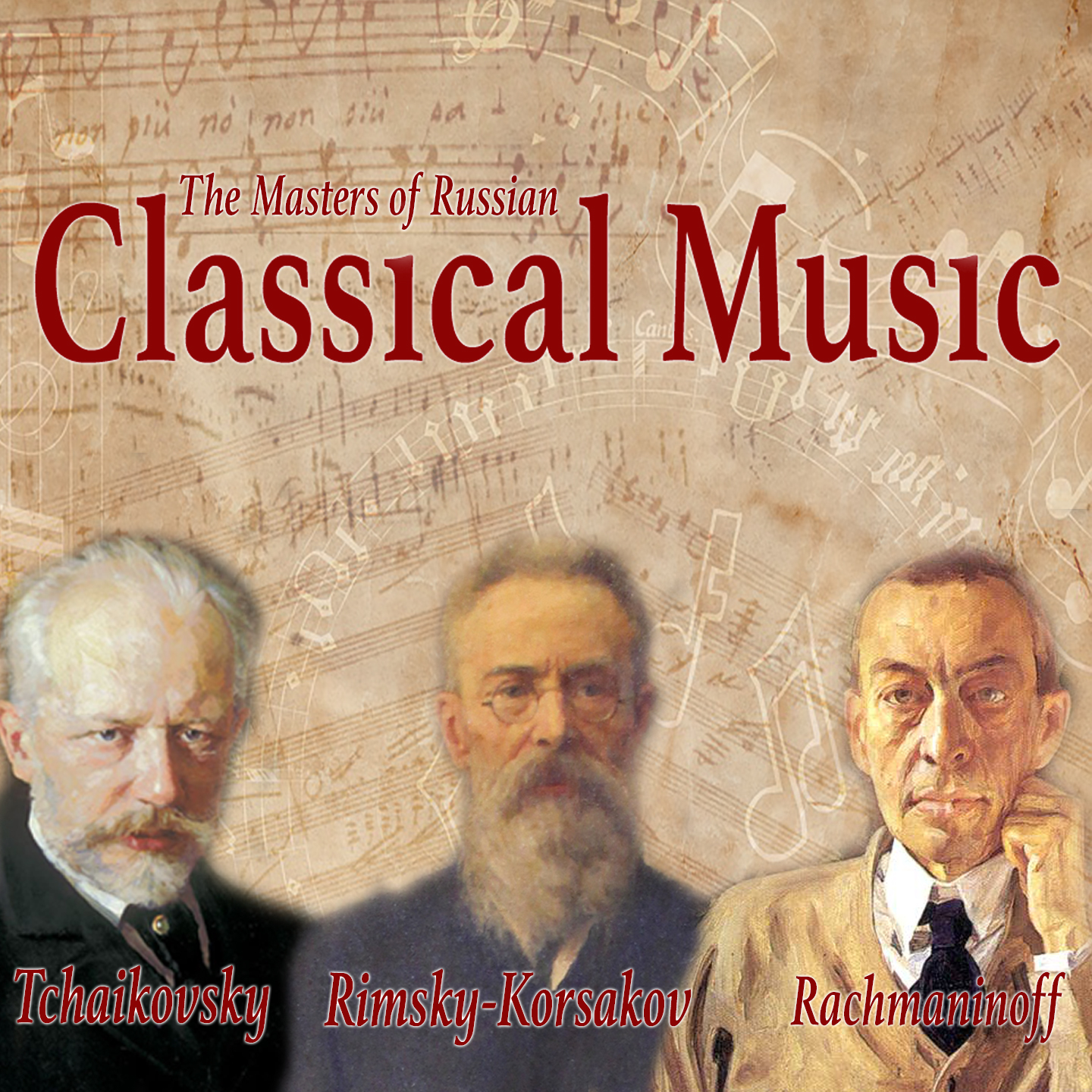 Tchaikovsky, Rimsky-Korsakov, Rachmaninoff - The Masters of Russian Classical Music