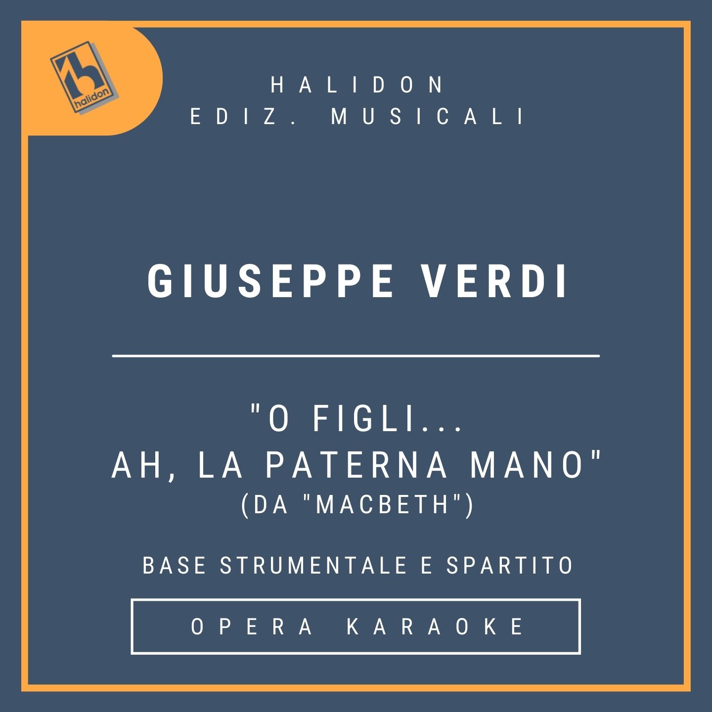 Giuseppe Verdi - O figli... Ah, la paterna mano (from 'Macbeth') - Macduff Recitativo and Aria (tenor) - Instrumental track + sheet