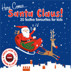 Here Comes Santa Claus. 20 favourites for Kids